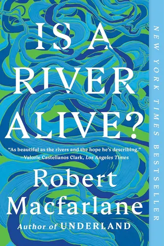 Is a River Alive A book that turns water into a you