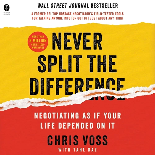Never Split the Difference by Chris Voss