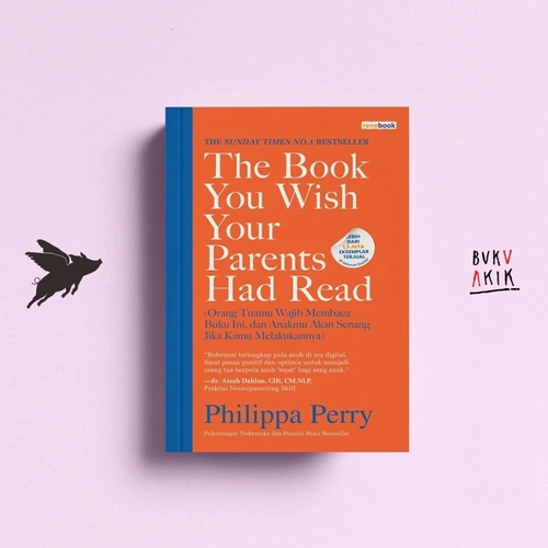 The Book You Wish Your Parents Had Read by Philippa Perry