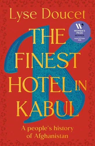 The Finest Hotel in Kabul Review The People Who Stayed