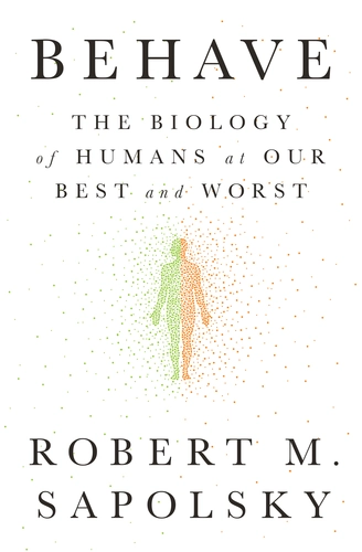 Behave by Robert Sapolsky