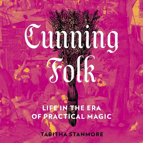 Cunning Folk Book Review What We Still Believe