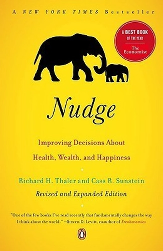 Nudge by Richard Thaler and Cass Sunstein