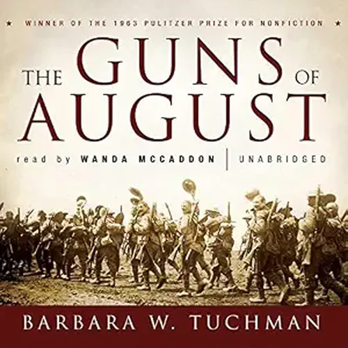 The Guns of August: Why Smart People Make the Worst Choices