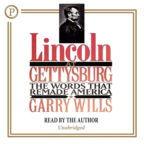 The Power of Few Words Lincoln at Gettysburg