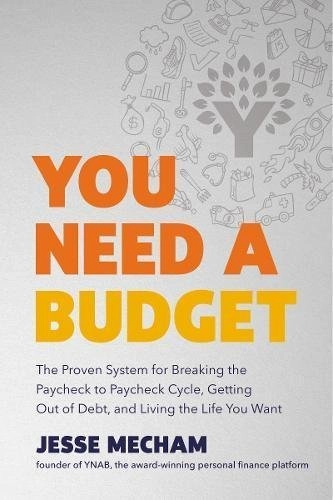 You Need a Budget by Jesse Mecham