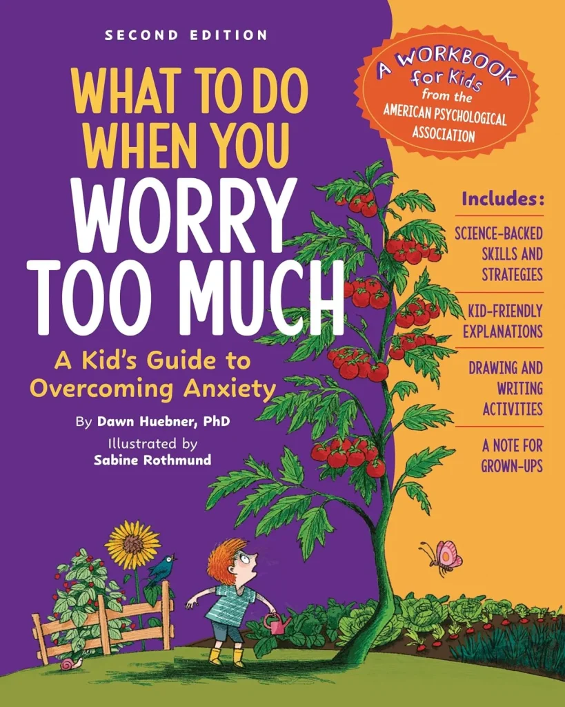 What to Do When You Worry Too Much by Dawn Huebner