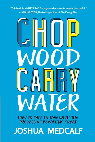 Chop Wood Carry Water Book Review: The Boring Work Is the Whole Point