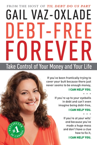 Debt Free Forever by Gail Vaz-Oxlade