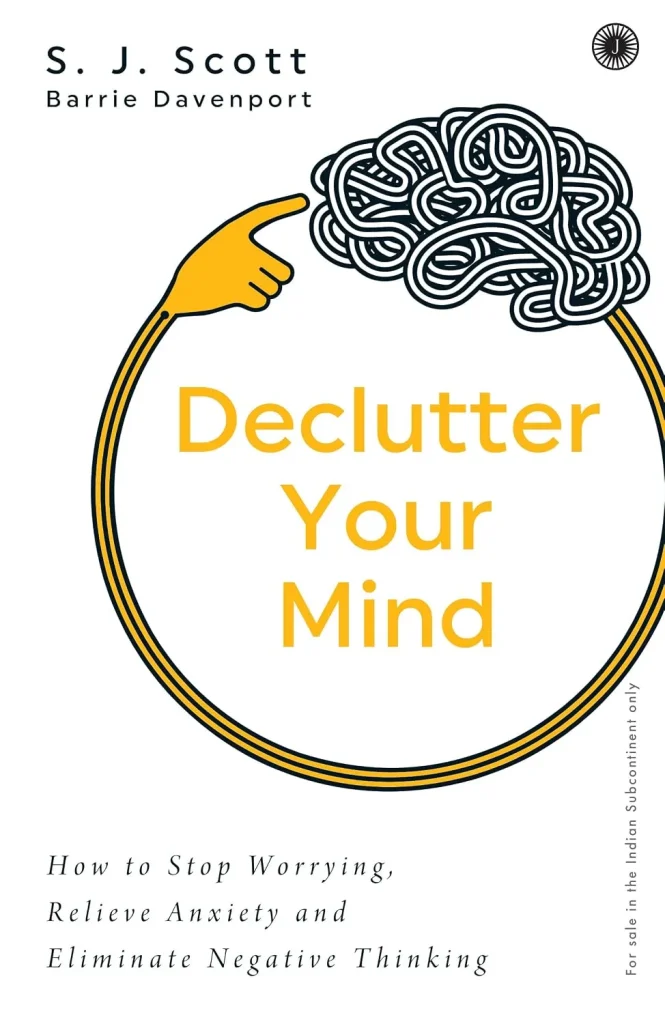 Declutter Your Mind by Barrie Davenport and S.J. Scott