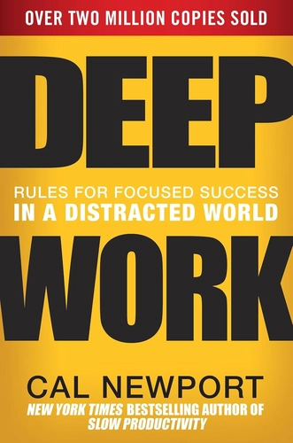 Deep Work by Cal Newport