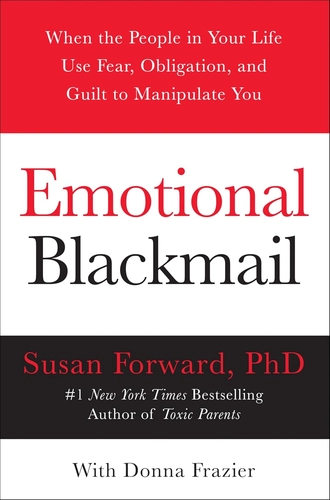 Emotional Blackmail by Susan Forward