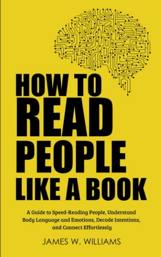 How to Read People Like a Book by James W. Williams