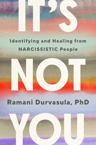 It's Not You by Dr. Ramani Durvasula
