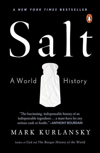 Salt: A World History Book Review: The Ordinary Mineral That Secretly Built Our World