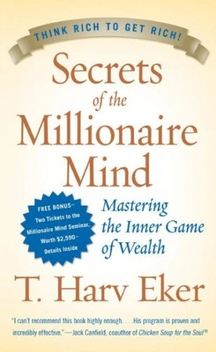 Secrets of the Millionaire Mind by T. Harv Eker