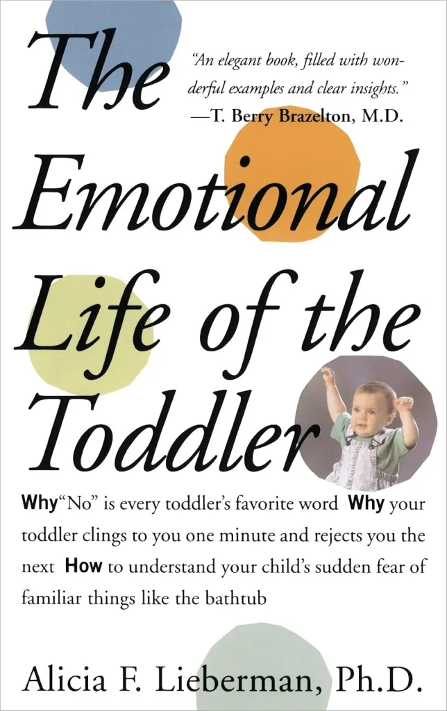 The Emotional Life of the Toddler by Alicia F. Lieberman