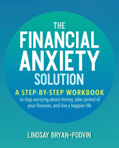The Financial Anxiety Solution by Erin Skye Kelly
