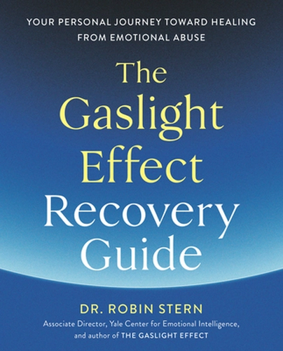 The Gaslight Effect by Dr. Robin Stern