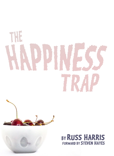 The Happiness Trap by Russ Harris