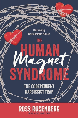 The Human Magnet Syndrome by Ross Rosenberg