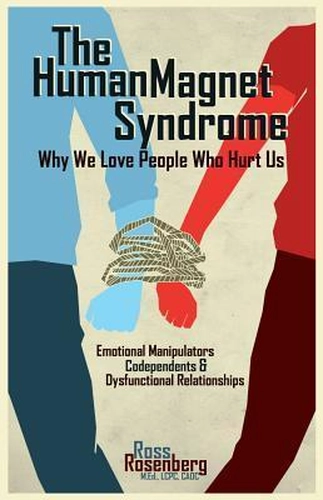 The Human Magnet Syndrome by Ross Rosenberg