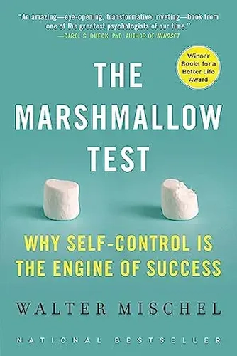 The Marshmallow Test by Walter Mischel