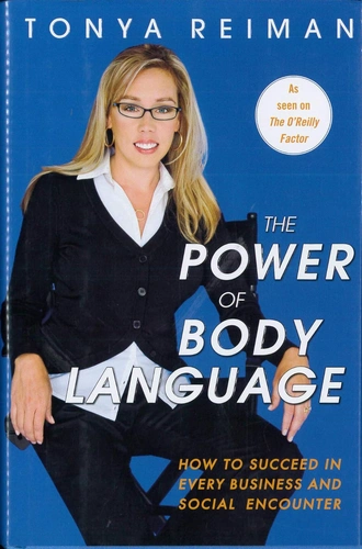 The Power of Body Language by Tonya Reiman