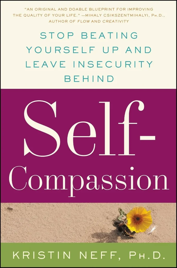 The Power of Self-Compassion by Kristin Neff