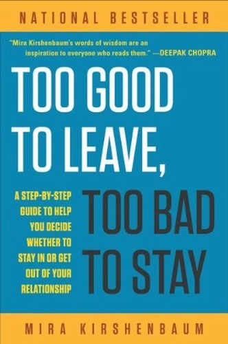 Too Good to Leave, Too Bad to Stay Book Review: A Diagnostic for the Ambivalent Heart
