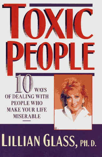 Toxic People by Dr. Lillian Glass
