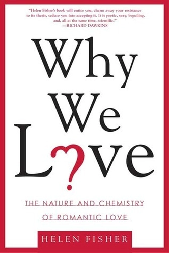 Why We Love by Helen Fisher