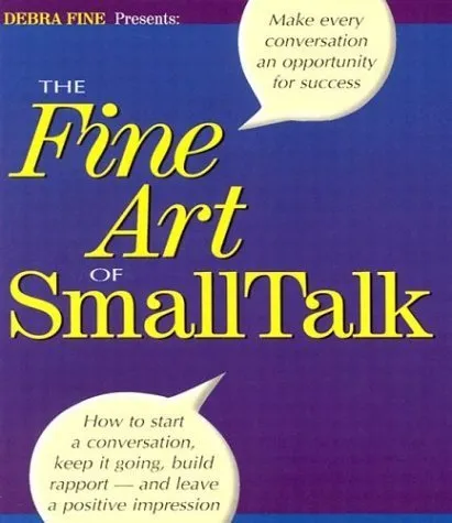 The Fine Art of Small Talk by Debra Fine