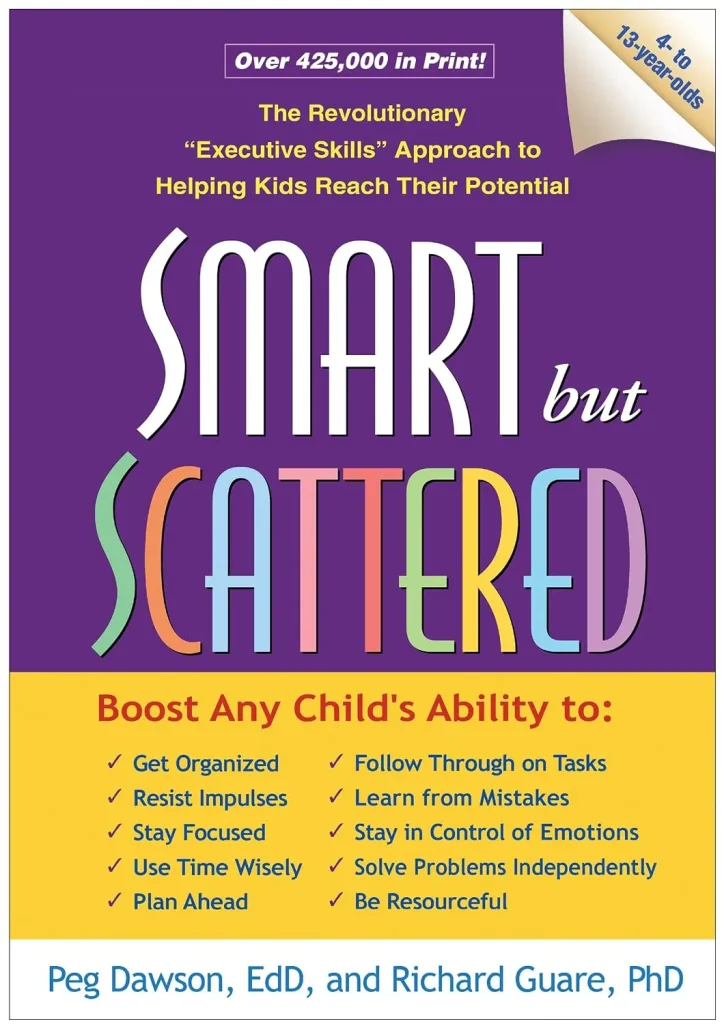 Smart but Scattered by Peg Dawson and Richard Guare
