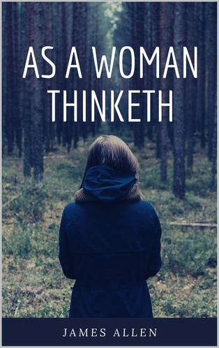 As a Man Thinketh by James Allen