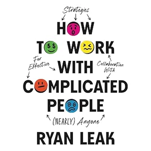 How to Work with Complicated People
