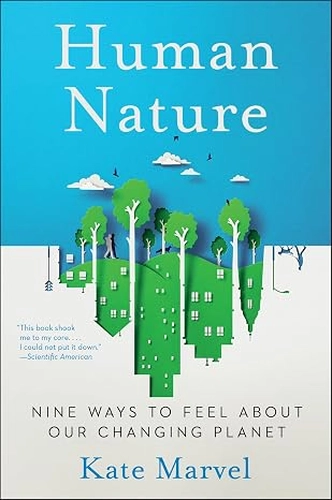 Human Nature Nine Ways to Feel About Our Changing Planet
