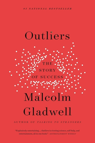 Outliers by Malcolm Gladwell