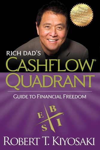 Rich Dad's Cashflow Quadrant by Robert Kiyosaki