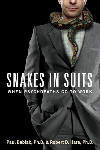 Snakes in Suits by Paul Babiak and Robert Hare