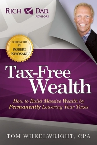 Tax-Free Wealth by Tom Wheelwright