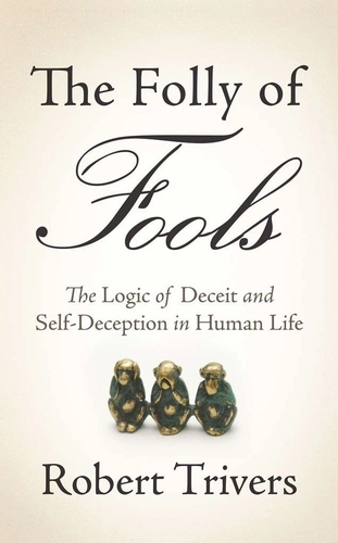 The Folly of Fools by Robert Trivers