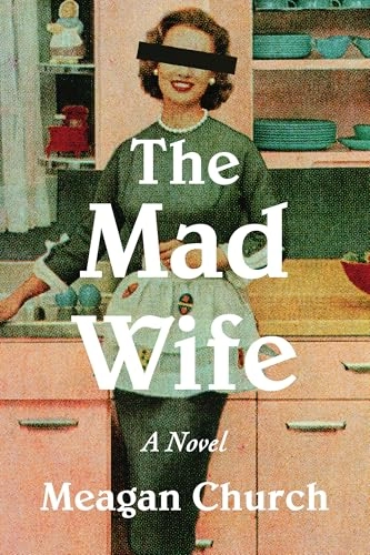 The Mad Wife Book Review Who Decides a Woman Is Crazy
