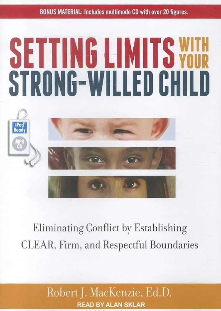 Setting Limits With Your Strong-willed Child