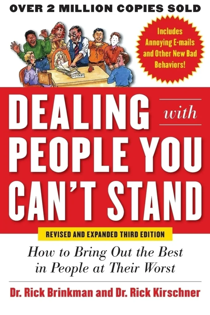 Dealing with People You Can’t Stand, Revised and Expanded Third Edition