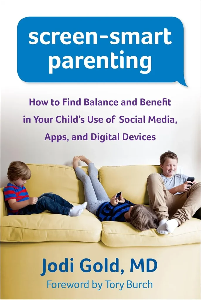 Screen-Smart Parenting by Jodi Gold, M.D.
