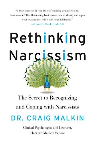 Rethinking Narcissism by Craig Malkin