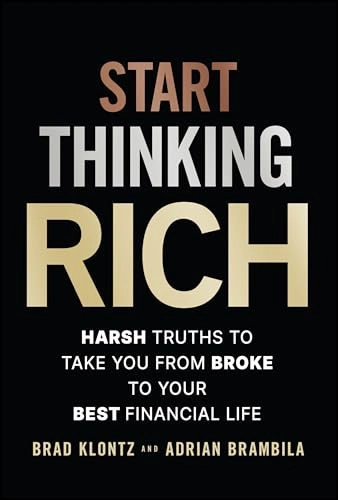 Start Thinking Rich by Brad Klontz and Adrian Brambila