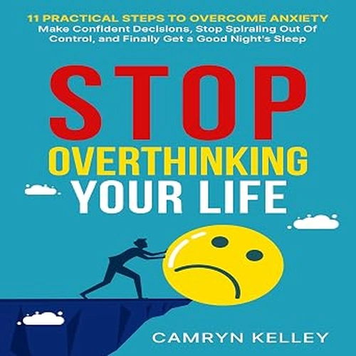 Stop Overthinking Now
