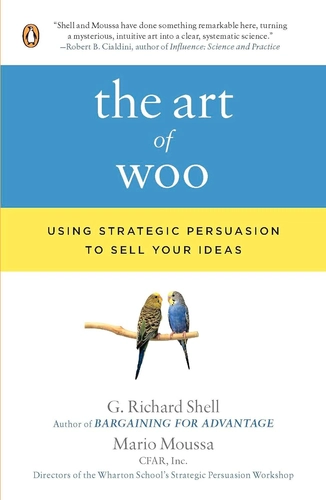The Art of Woo by G. Richard Shell and Mario Moussa